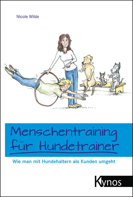 Menschentraining für Hundetrainer (Nicole Wilde)