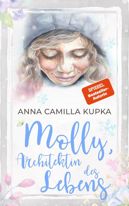 Nova MD Molly, Architektin des Lebens (Deutsch, 2021, Anna Kupka, Butterfly Publishing - Anna Camilla Kupka)
