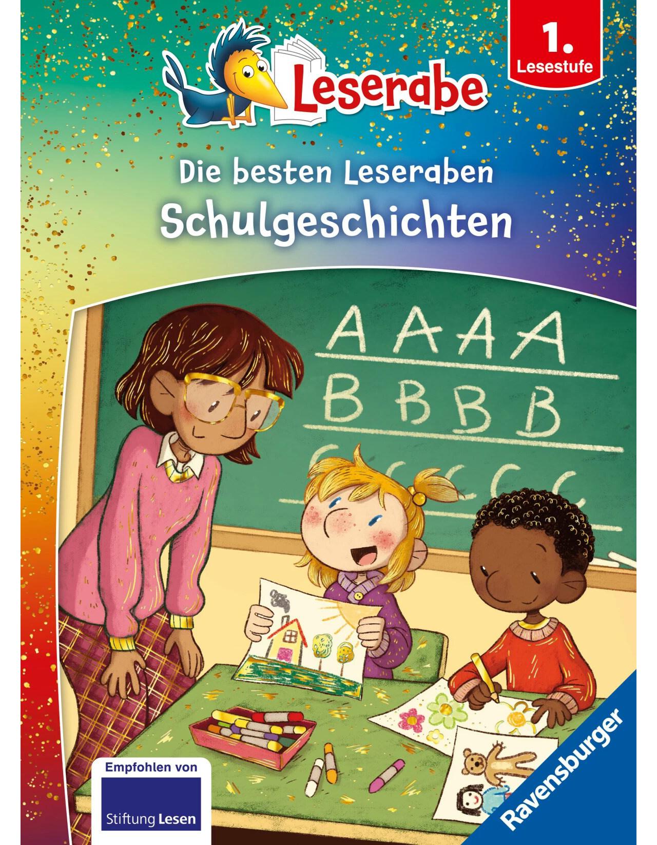 Ravensburger Die besten Schulgeschichten für Erstleser - Leserabe ab 1. Klasse - Erstlesebuch für Kinder ab 6 (Deutsch, 2024, Dominik Rupp, Sandra Reckers, Saskia Hula, Cally Stronk)