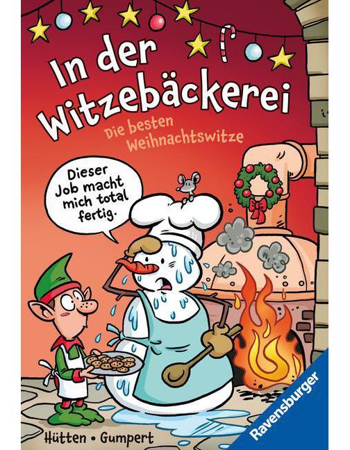 Ravensburger In der Witzebäckerei. Die besten Weihnachtswitze (Deutsch, 2023, Steffen Gumpert, Charlotte Hütten)