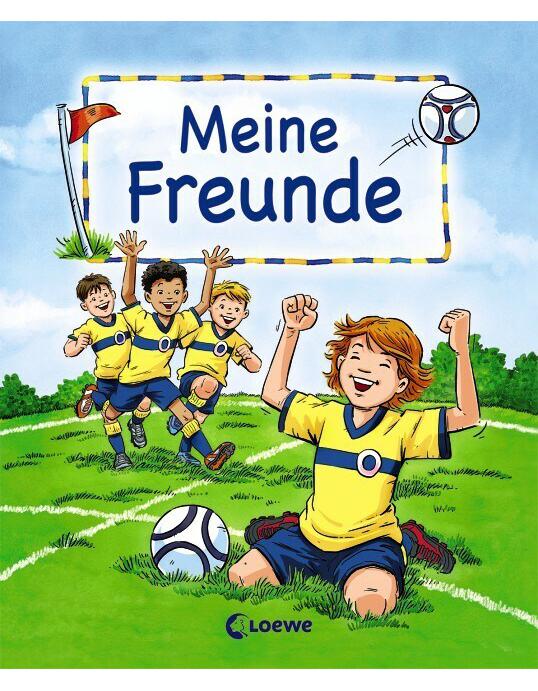 Loewe Verlag Meine Freunde. Motiv Fußball (Deutsch, 2016, Joachim Krause, Loewe Eintragbücher)