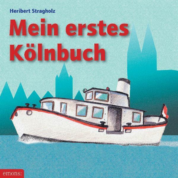 Mein erstes Kölnbuch (Heribert Stragholz)