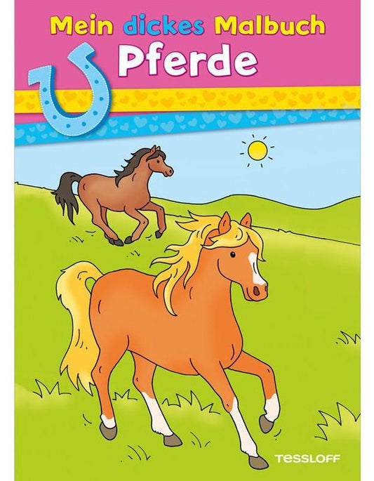 Tessloff Mein dickes Malbuch. Pferde