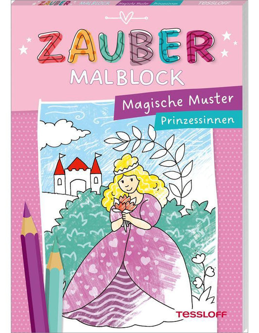 Tessloff Zaubermalblock. Magische Muster. Prinzessinnen