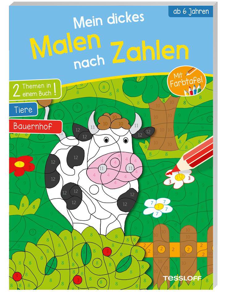 Tessloff Mein dickes Malen nach Zahlen. Ab 6 Jahren