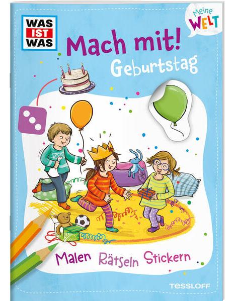Tessloff WAS IST WAS Meine Welt Mach mit! Geburtstag (Deutsch, 2023, Petra Eimer, Katja Baier)