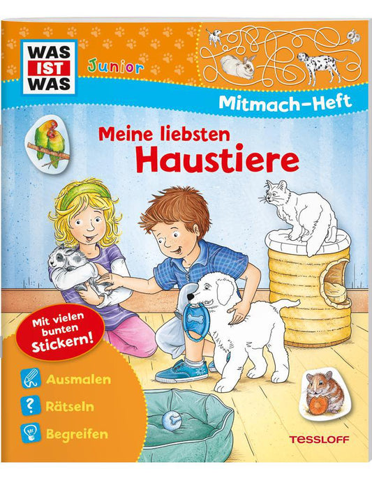 Tessloff WIW Mitmachheft  - Liebsten Haustiere (Deutsch, 2021, Stefan Lohr, Tatjana Marti)