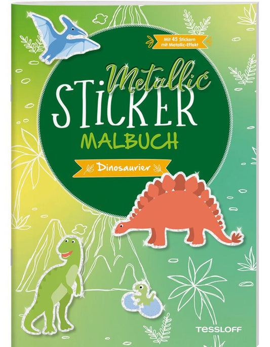 Tessloff Metallic-Sticker Malbuch. Dinosaurier
