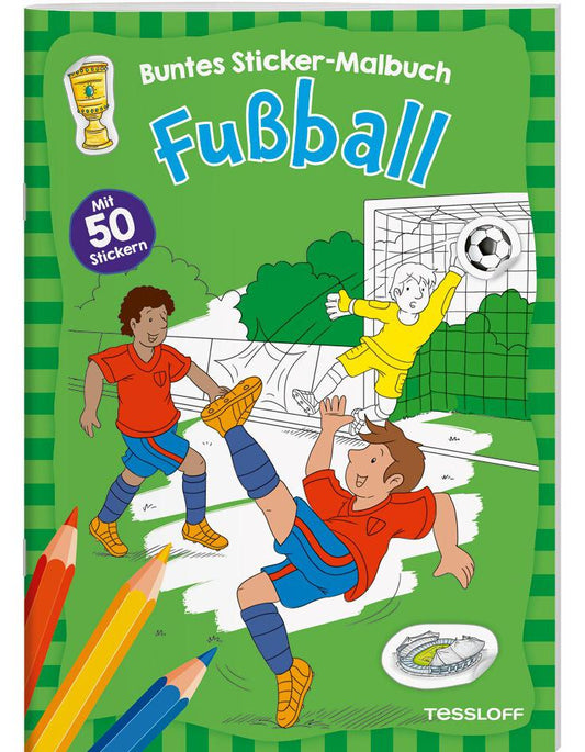 Tessloff Fußball. Buntes Sticker-Malbuch