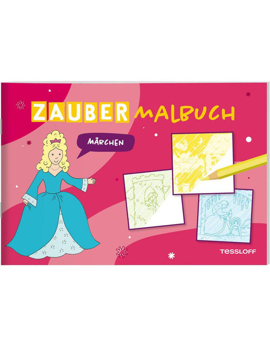Tessloff Zaubermalbuch. Märchen