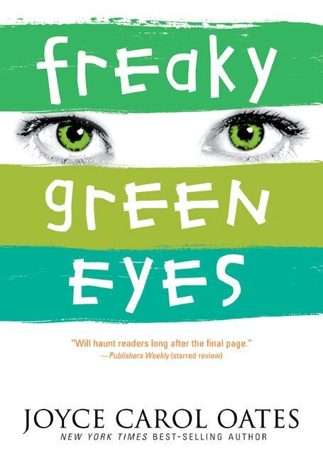 Freaky Green Eyes (Joyce Carol Oates)