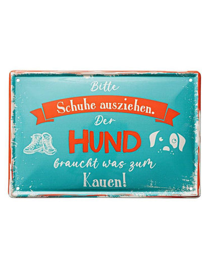 Blechschild "Hund braucht was zum Kauen"