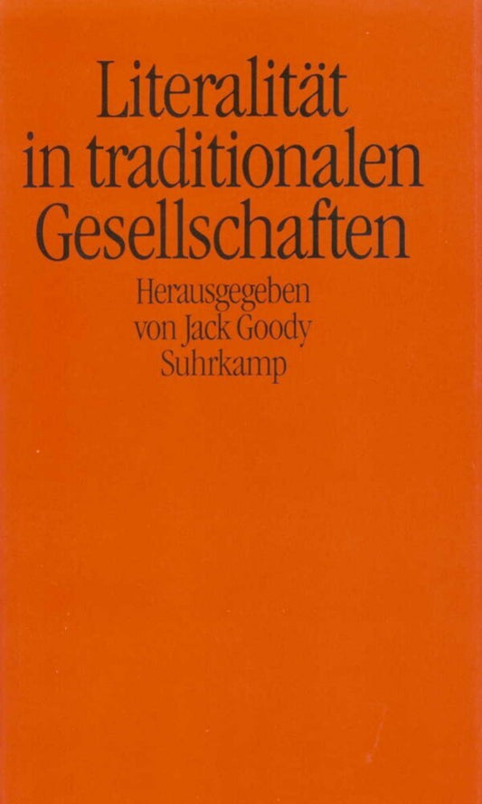 Literalität in traditionalen Gesellschaften (Jack Goody)
