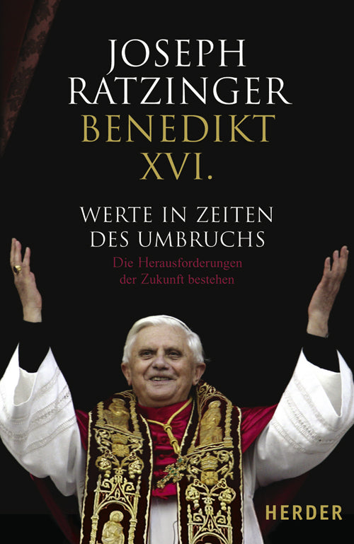 Werte in Zeiten des Umbruchs (Joseph Ratzinger)