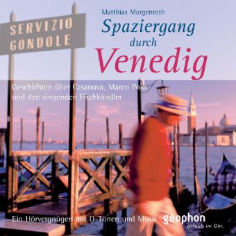 Spaziergang durch Venedig, 1 Audio-CD (Matthias Morgenroth)
