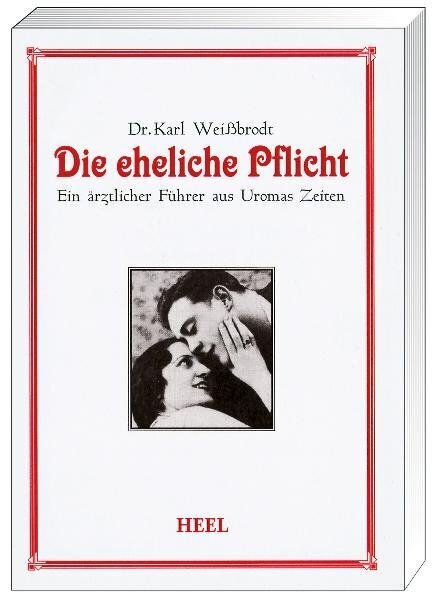 Die eheliche Pflicht (Karl Weißbrodt)