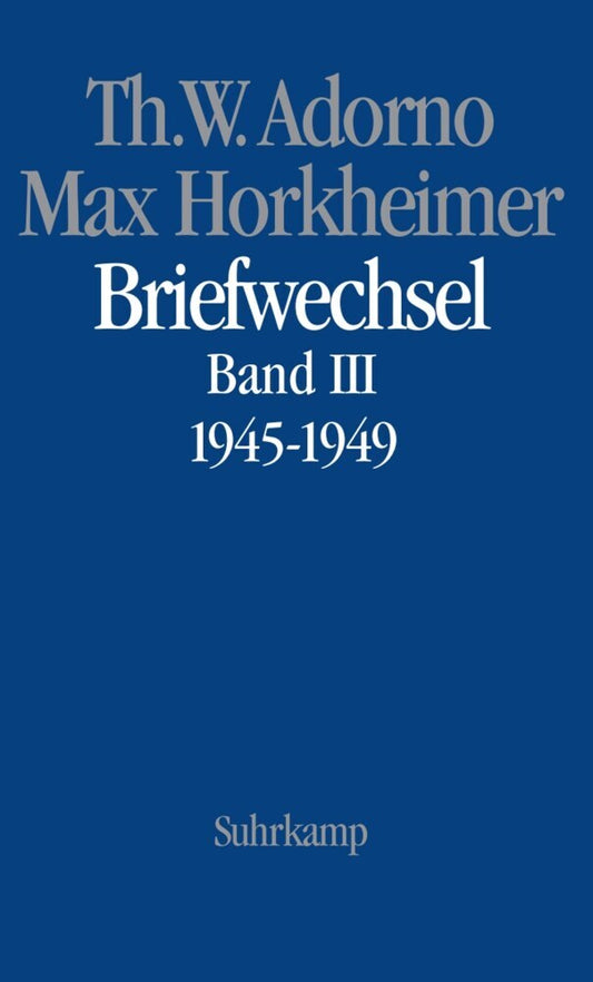 Briefwechsel 1927-1969.Bd.3 (Theodor W. Adorno)