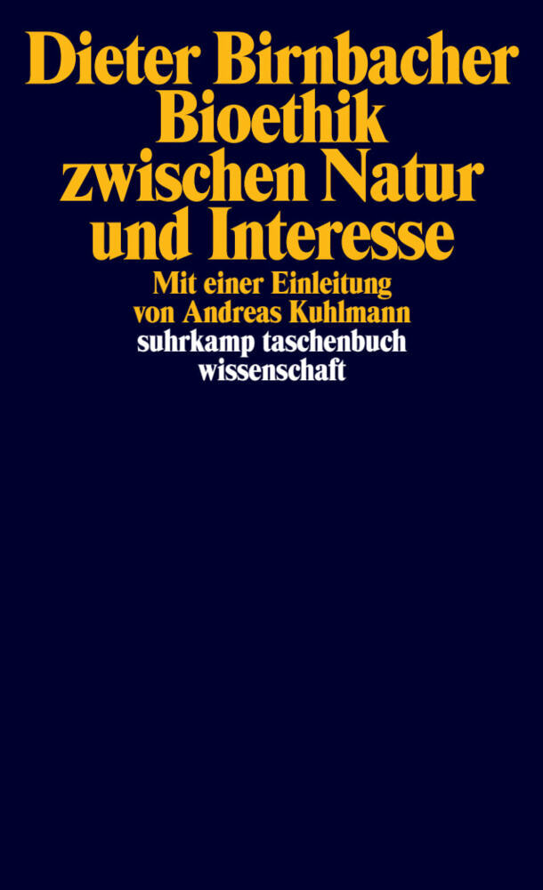 Bioethik zwischen Natur und Interesse (Dieter Birnbacher)