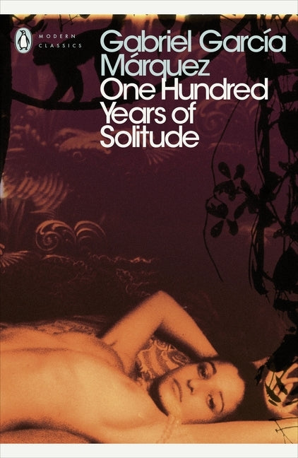 One Hundred Years of Solitude (Gabriel García Márquez)