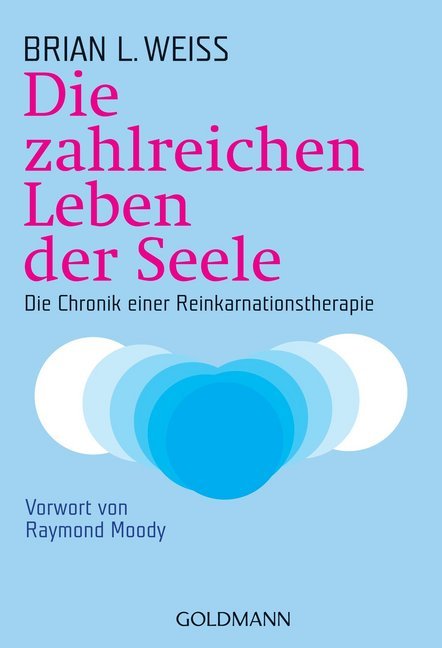 Die zahlreichen Leben der Seele (Brian L. Weiss)