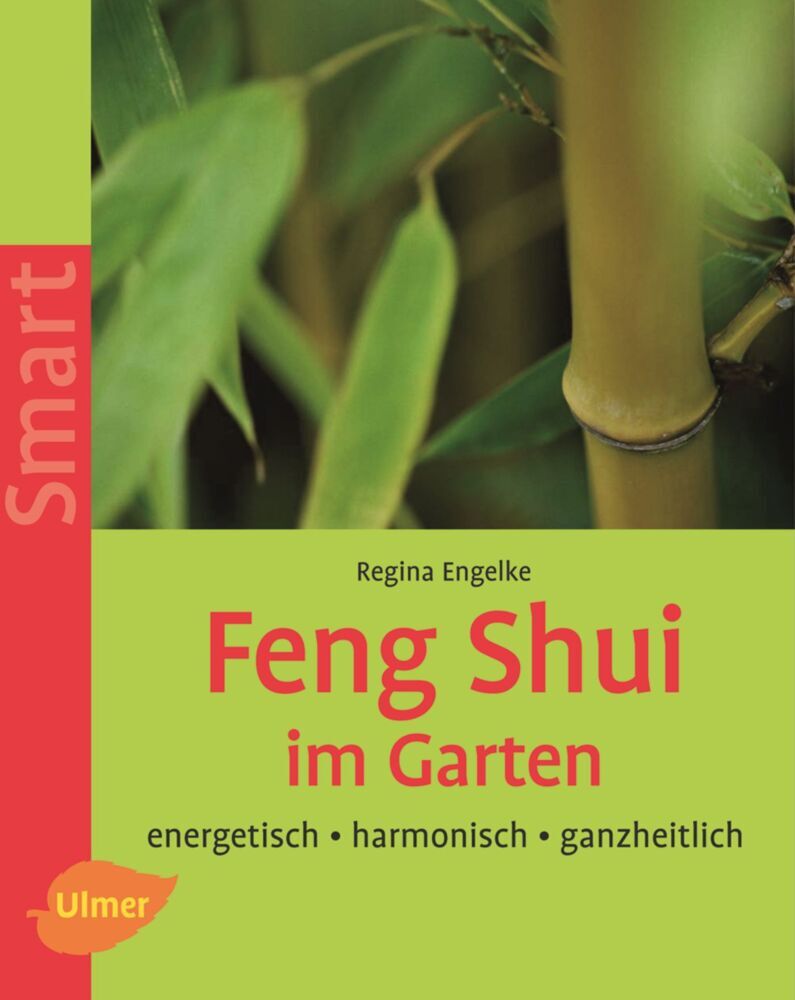 Feng Shui im Garten (Regina Engelke)