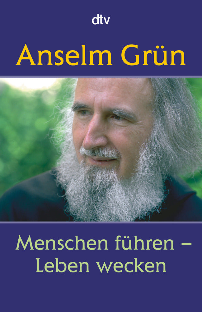Menschen führen - Leben wecken (Anselm Grün)