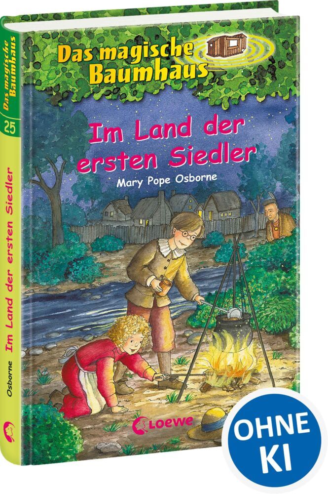 Das magische Baumhaus (Band 25) - Im Land der ersten Siedler (Mary Pope Osborne)