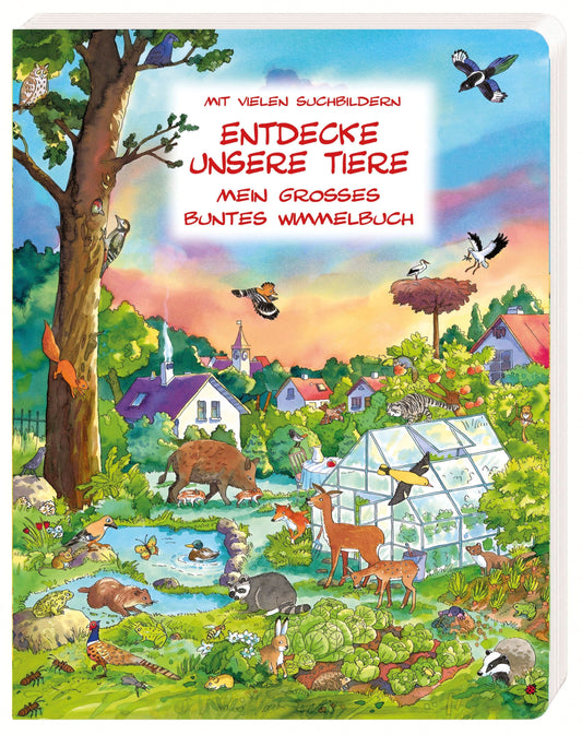 Entdecke unsere Tiere - Mein grosses dickes Wimmelbuch