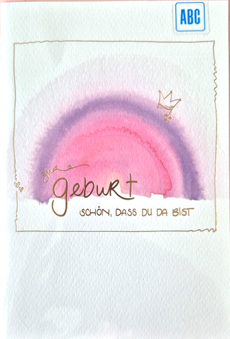 zur Geburt schön, das Du da bist