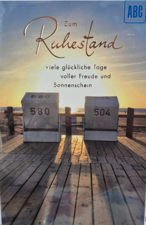 Zum Ruhestand viel glückliche Tage...