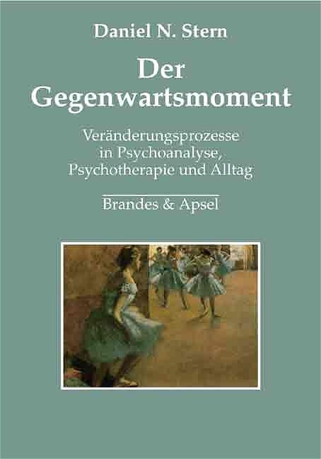 Der Gegenwartsmoment (Daniel N. Stern)