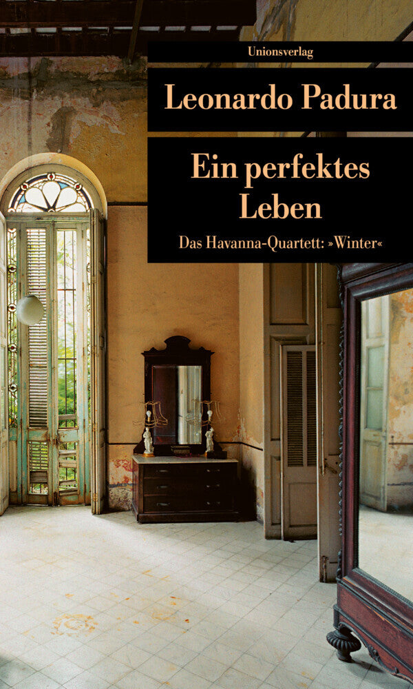 Ein perfektes Leben (Leonardo Padura)