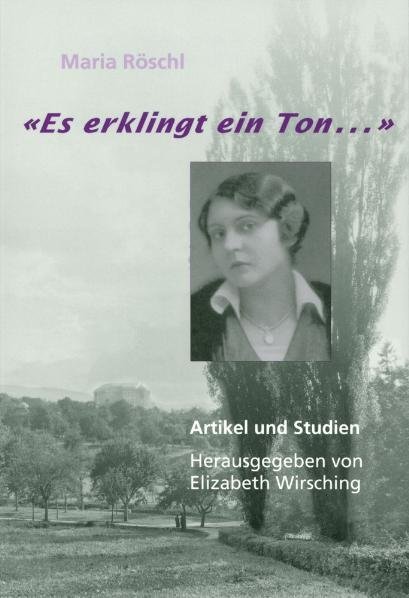 'Es klingt ein Ton ...' (Maria Röschl)