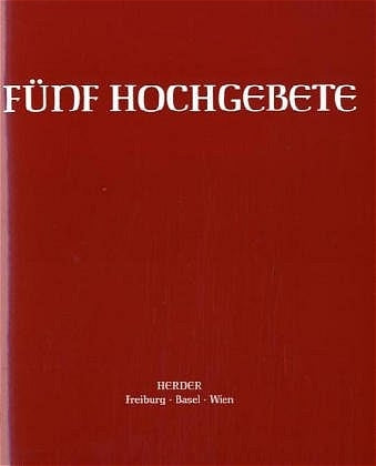 Fünf Hochgebete (Liturg. Inst. Salzburg /Trier /Zürich)