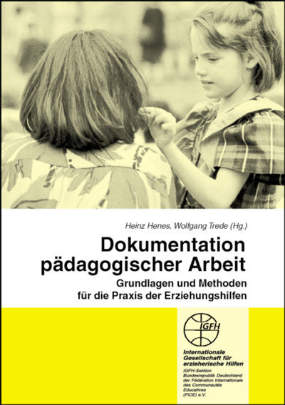 Dokumentation pädagogischer Arbeit (Heinz Henes)
