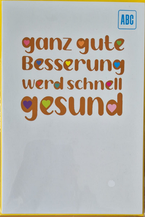 Ganz gute Besserung werd schnell gesund (B6)