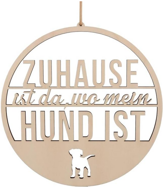 Dekohänger "Zuhause ist da, wo mein Hund ist" aus Holz