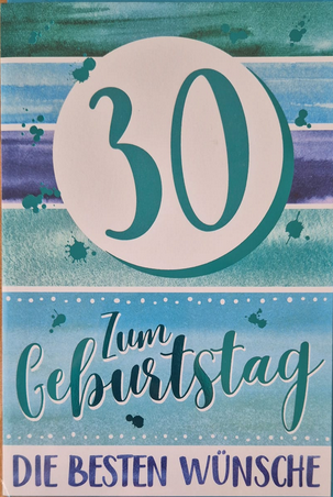 Zum 30. Geburtstag die besten Wünsche (B6)