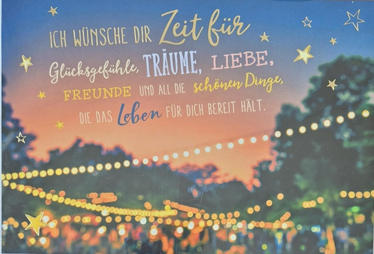 Ich wünsche dir Zeit für Glücksgefühle, Träume, Liebe.. (B6)
