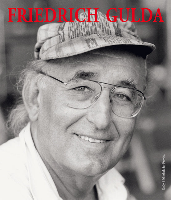 Friedrich Gulda - Ein Leben für die Musik (Ursula Anders)