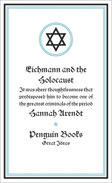 Eichmann and the Holocaust (Hannah Arendt)