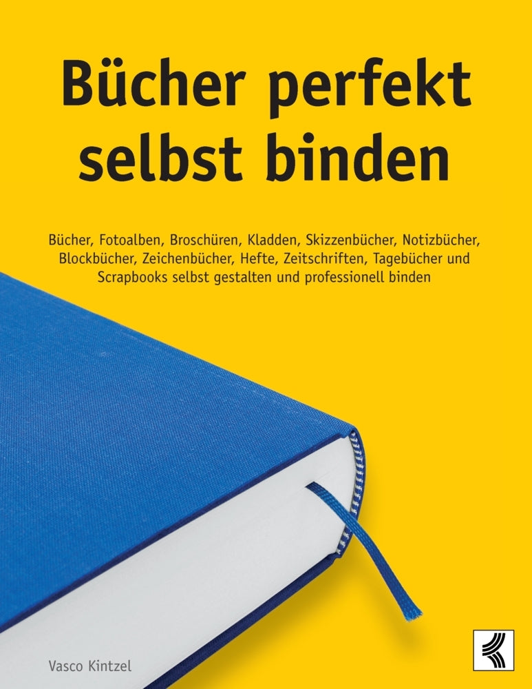 Bücher perfekt selbst binden (Vasco Kintzel)