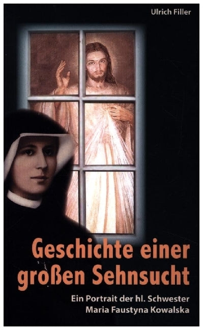 Geschichte einer großen Sehnsucht (Ulrich Filler)