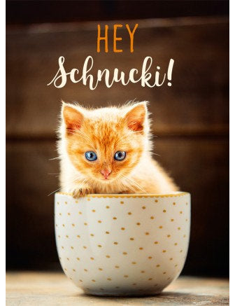 Hey Schnucki!