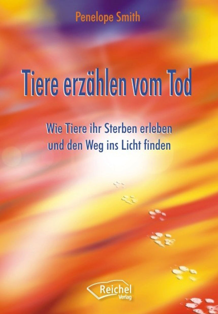 Tiere erzählen vom Tod (Penelope Smith)