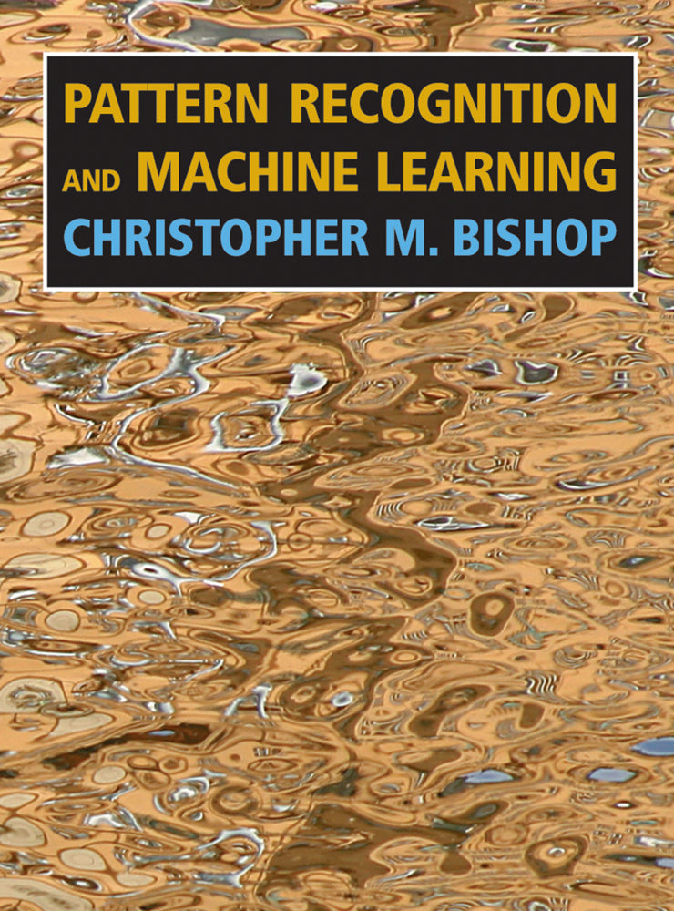 Pattern Recognition and Machine Learning (Christopher M. Bishop)