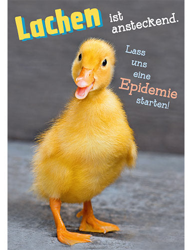 Lachen ist ansteckend. Lass uns eine Epidemie starten!