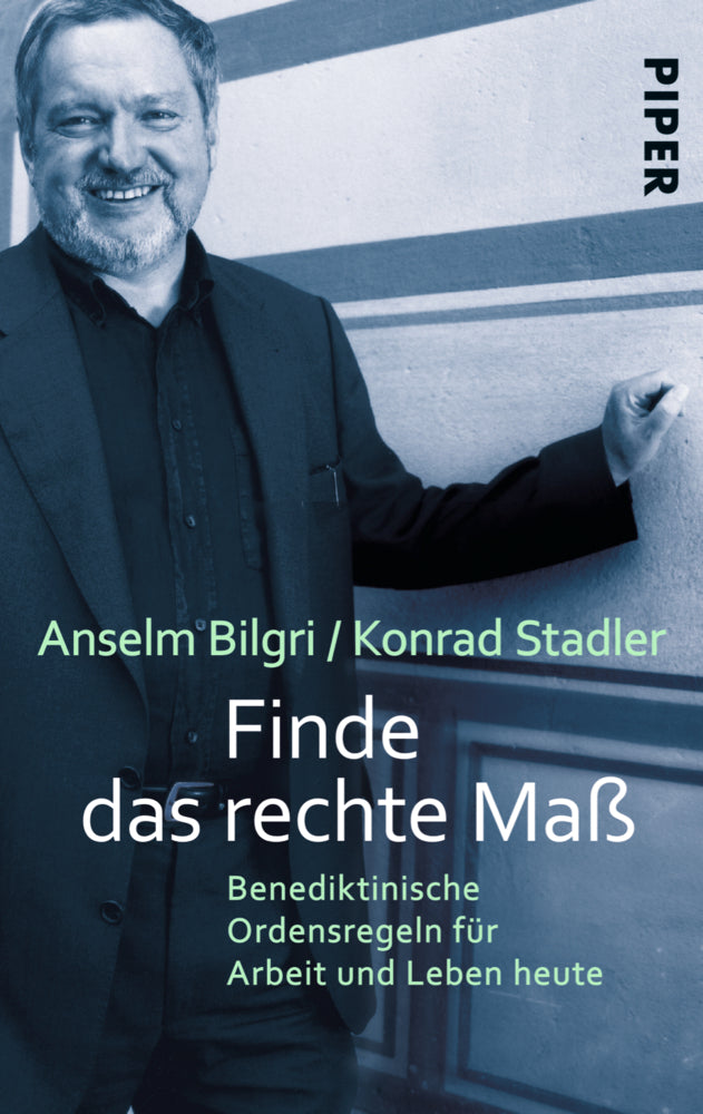 Finde das rechte Maß (Anselm Bilgri)