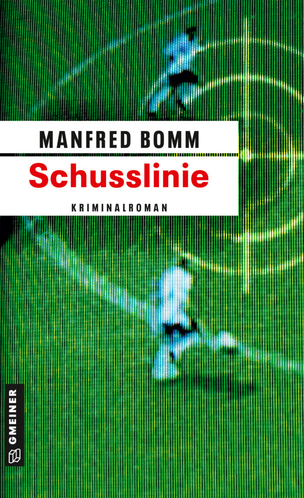 Schusslinie (Manfred Bomm)