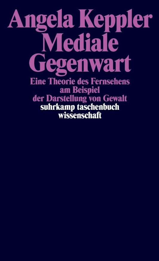 Mediale Gegenwart (Angela Keppler)